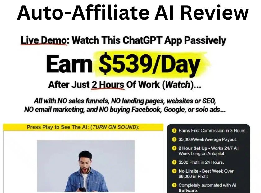 Auto Affiliate Ai Review Unlock Passive Income In 2024 Earn 539 Day
