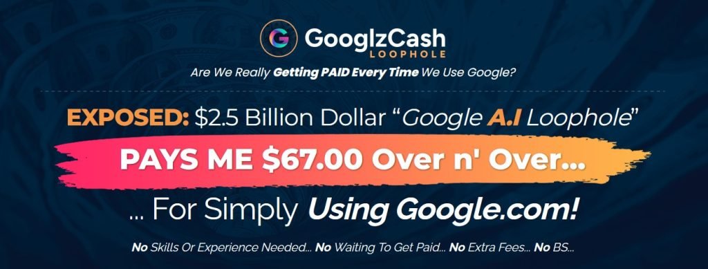 Googlz Cash Loophole Review
