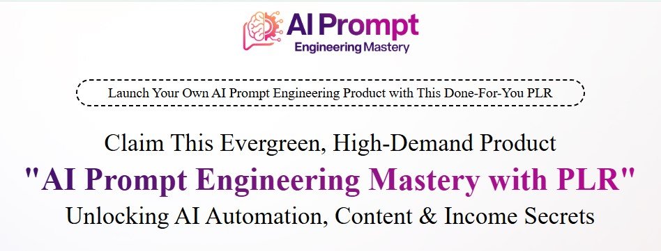 AI Prompt Engineering Mastery With PLR Review